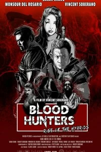 Постер Охотники за кровью: Восстание гибридов (Blood Hunters: Rise of the Hybrids)