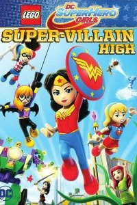 Постер Lego DC: Супердевочки. Школа Суперзлодеев (Lego DC Super Hero Girls: Super-Villain High)