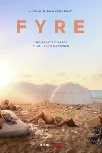 Постер FYRE: Величайшая вечеринка, которая не состоялась (FYRE: The Greatest Party That Never Happened)