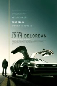 Постер Открывая Джона ДеЛореана (Framing John DeLorean)