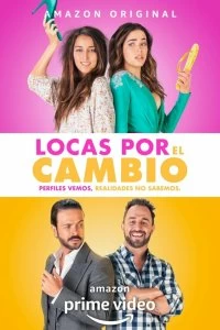 Постер Без ума от перемен (Locas por el Cambio)