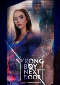 Постер Плохой парень по соседству (The Wrong Boy Next Door)