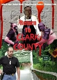 Постер Возвращение в округ Кларк (Return to Clark County)