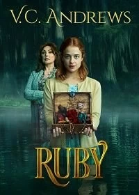 Постер Семейство Лэндри: Руби (V.C. Andrews' Ruby)