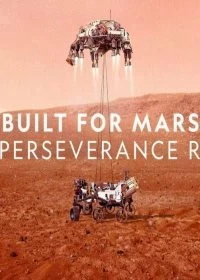 Постер На Марс: история марсохода Персеверанс (Built for Mars: The Perseverance Rover)