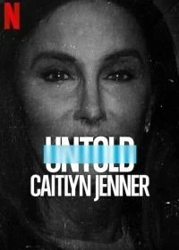 Постер Нерассказанное: Кейтлин Дженнер (Untold: Caitlyn Jenner)