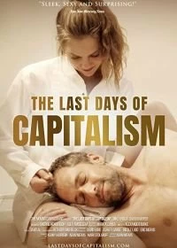 Постер Последние дни капитализма (The Last Days of Capitalism)