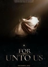 Постер Ибо для нас (For Unto Us)