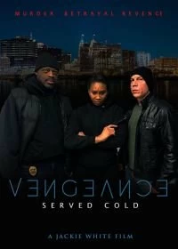 Постер Месть подаётся холодной (Vengeance Served Cold)