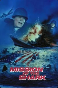 Постер Миссия акулы - Сага о корабле США Индианаполис (Mission of the Shark: The Saga of the U.S.S. Indianapolis)