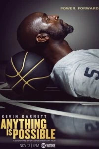 Постер Кевин Гарнетт: Невозможного нет (Kevin Garnett: Anything Is Possible)