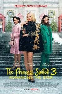 Постер На месте принцессы 3 Роман со звездой (The Princess Switch 3: Romancing the Star)