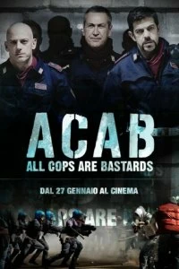 Постер Все копы — ублюдки (A.C.A.B. - All Cops Are Bastards)