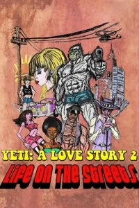 Постер Ещё один йети - история любви: жизнь на улицах (Another Yeti a Love Story: Life on the Streets)