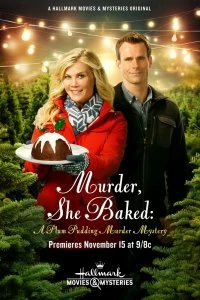 Постер Она испекла убийство: Тайна убийства сливового пудинга (Murder, She Baked: A Plum Pudding Mystery)