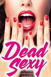 Постер Убийственно сексуальные (Dead Sexy)