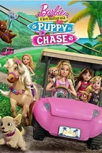 Постер Барби и её сестры в погоне за щенками (Barbie & Her Sisters in a Puppy Chase)