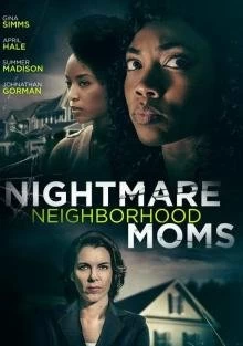 Постер Кошмар по соседству (Nightmare Neighborhood Moms)