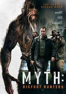 Постер Миф: охотники на бигфута (Myth: Bigfoot Hunters)