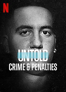 Постер Нерассказанное: преступление и штрафные (Untold: Crime and Penalties)