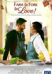 Постер От фермы, до стола, до любви (Farm to Fork to Love)