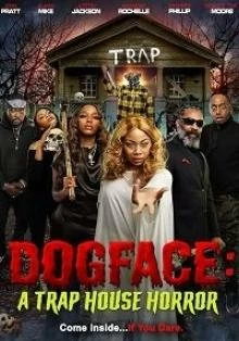 Постер Собачья морда (Dogface: A TrapHouse Horror)