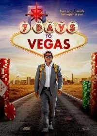 Постер Семь дней до Вегаса (7 Days to Vegas)