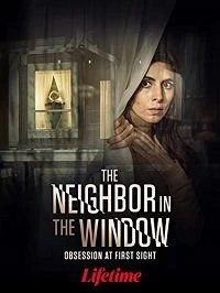 Постер Соседка в окне (The Neighbor in the Window)