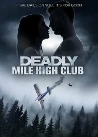 Постер Смертельный клуб десятитысячников (Deadly Mile High Club)