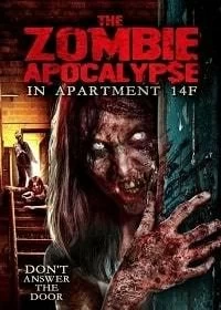 Постер Нашествие зомби в квартире 14F (The Zombie Apocalypse in Apartment 14F)