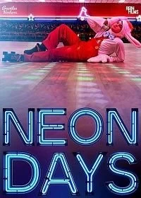 Постер Неоновые дни (Neon Days)