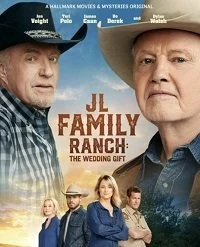 Постер Ранчо Джона Лэндсбурга: подарок на свадьбу (JL Family Ranch: The Wedding Gift)