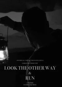 Постер Отвернись и беги (Look the Other Way and Run)