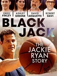 Постер Чёрный Джек: Подлинная история Джека Райана (Blackjack: The Jackie Ryan Story)