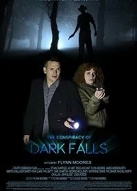 Постер Заговор в Дарк Фоллз (The Conspiracy of Dark Falls)