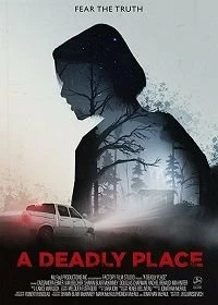 Постер Смертельное место (A Deadly Place)