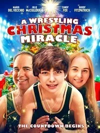 Постер Рождественский переворот (A Wrestling Christmas Miracle)