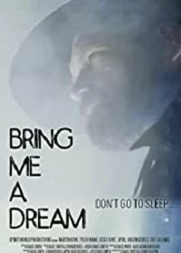 Постер Пришли же мне сон (Bring Me a Dream)