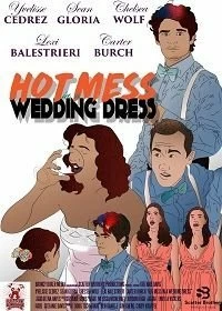 Постер Проклятье в свадебном платье (Hot Mess in a Wedding Dress)