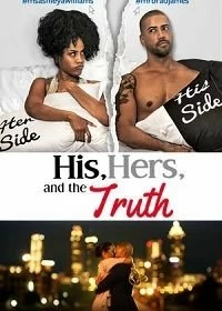 Постер Он, она и правда (His, Hers & the Truth)