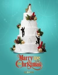 Постер Давай поженимся на Рождество (Marry Me This Christmas)