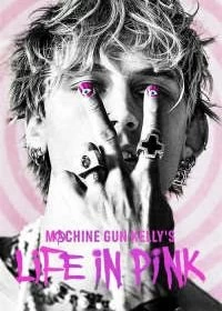 Постер Жизнь Машин Ган Келли в розовом (Machine Gun Kelly's Life in Pink)