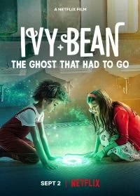 Постер Айви + Бин и школьные призраки (Ivy + Bean: The Ghost That Had to Go)