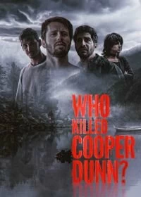 Постер Кто убил Купера Данна? (Who Killed Cooper Dunn?)