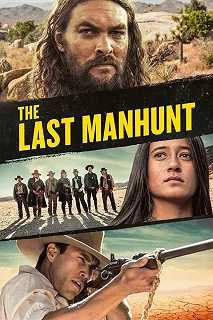 Постер Последняя охота (The Last Manhunt)