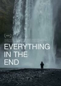 Постер В конце пути (Everything in the End)