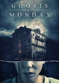 Постер Призраки понедельника (The Ghosts of Monday)