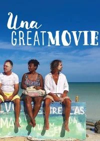 Постер Отличный фильм (Una Great Movie)