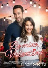 Постер Будь моей валентинкой (Be Mine, Valentine)