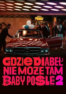 Постер Где чёрт не сможет, там баба поможет 2 (Gdzie diabel nie moze, tam baby posle 2)